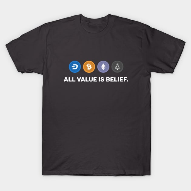 All Value is Belief Crypto T-Shirt by Immunitee